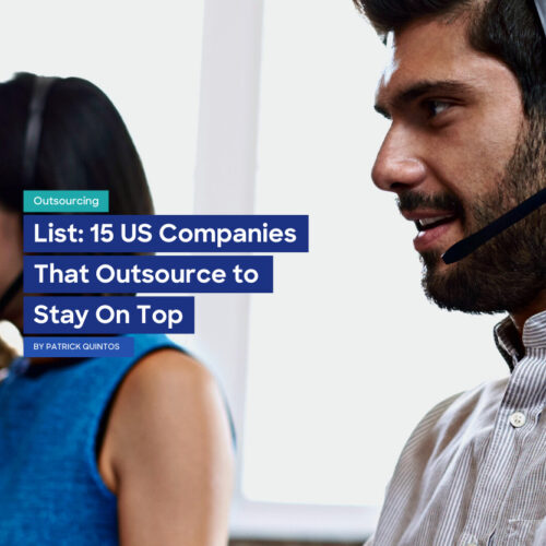 List of 15 US Companies That Outsource to Stay On Top